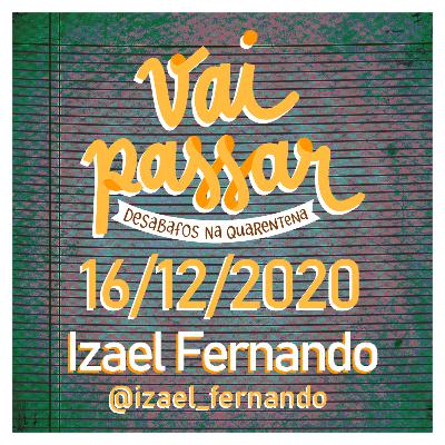 16/12/2020 - Izael Fernando 16/12/2020 - Izael Fernando