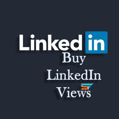 Buy LinkedIn Views & Make your Name & Business Successful