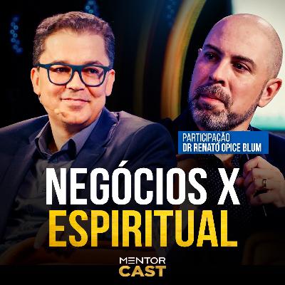 Mentor Cast #305 part. @ViniciusIracet - Como a espiritualidade afetam os negócios Mentor Cast #305 part. @ViniciusIracet - Como a espiritualidade afetam os negócios