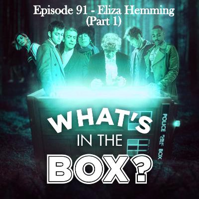 Episode 91: Eliza Hemming (Part 1)