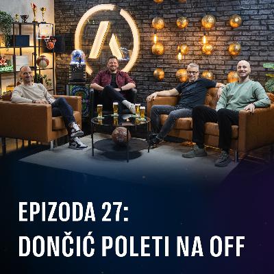 Ep 27 - Dončić poleti na off