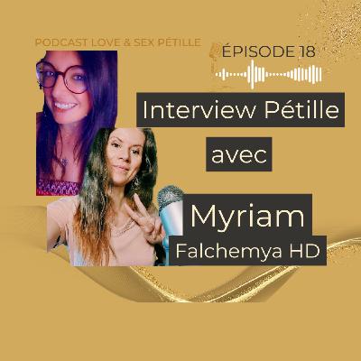Interview Pétille avec Myriam Falchemya HD