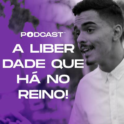 A Liberdade Que Há No Reino - Weslley Alves A Liberdade Que Há No Reino - Weslley Alves
