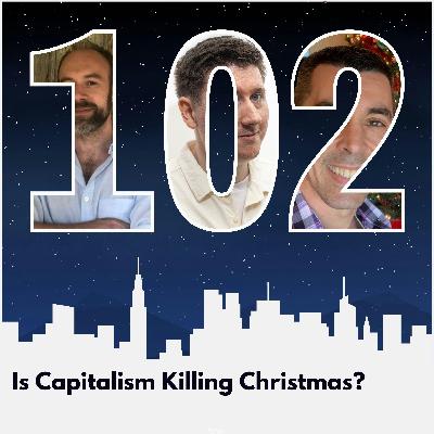 Is Capitalism Killing Christmas? Is Capitalism Killing Christmas?