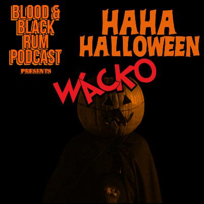 HaHaHalloween (8) WACKO HaHaHalloween (8) WACKO
