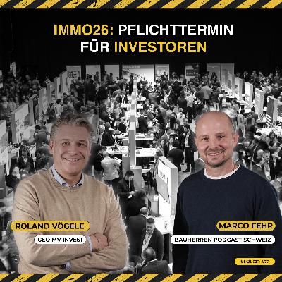 Treffpunkt Immo26: Warum diese Messe für Investoren und Bauherren unverzichtbar ist – Roland Vögele Inhaber MV Invest #472