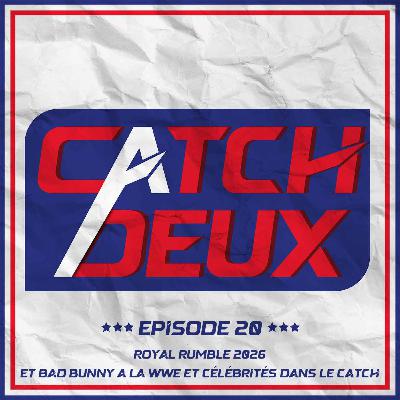 Episode 20 - Royal Rumble 2026 et Bad Bunny à la WWE
