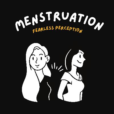 Menstruation - By Vaishnavi Vats