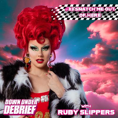 #03: Snatch Me Out of Here with Ruby Slippers! #03: Snatch Me Out of Here with Ruby Slippers!