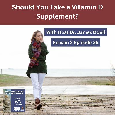 Should You Take a Vitamin D Supplement?