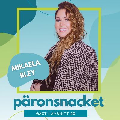 Avsnitt 20 - Mikaela Bley