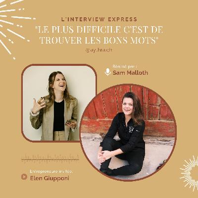 ITW avec Elen Giupponi | "Le plus difficile c'est de trouver les bons mots"