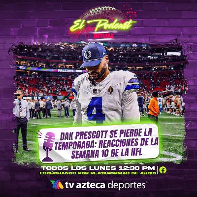 ¡Dak Prescott fuera el resto de la temporada!: Reacciones Semana 10 de la NFL ¡Dak Prescott fuera el resto de la temporada!: Reacciones Semana 10 de la NFL