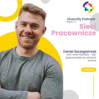 Sieć wolontariuszy - jak poprowadzić by odnieść sukces? | Daniel Szczegielniak Sieć wolontariuszy - jak poprowadzić by odnieść sukces? | Daniel Szczegielniak