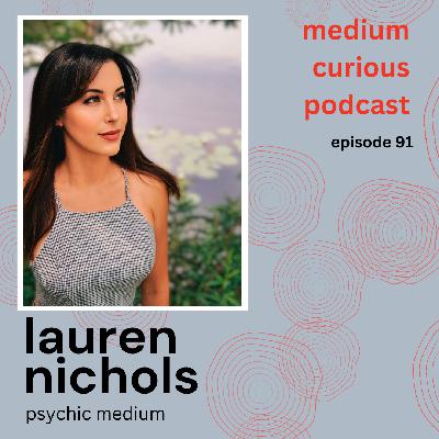 From Paranormal Investigations to Spirit Boxes: How Psychic Medium Lauren Nichols Is Demystifying the Spirit World From Paranormal Investigations to Spirit Boxes: How Psychic Medium Lauren Nichols Is Demystifying the Spirit World