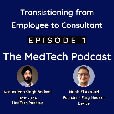 #1 The story of Easy Medical Device & how Monir El Azzouzi transitioned from corporate employee to consultant