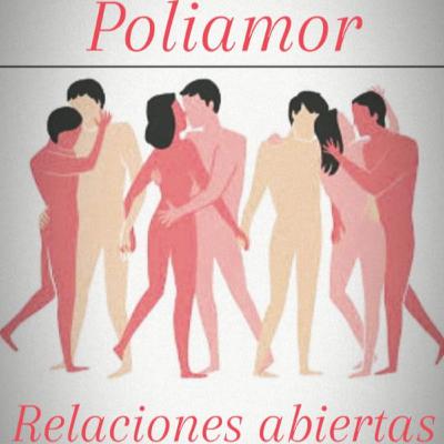 Mucha gente la tiene y no lo sabe, el poliamor y relaciones abiertas