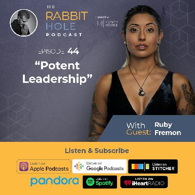 Potent Leadership with guest Ruby Fremon | TRH 44