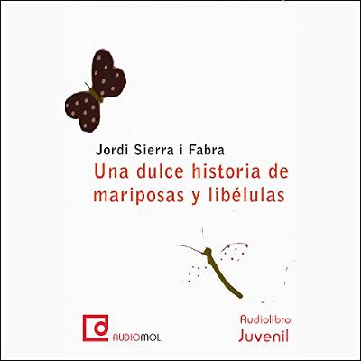 Una dulce historia de mariposas y libélulas [A Sweet Story of Butterflies and Dragonflies] (Audiolibro) | Prueba Gratis