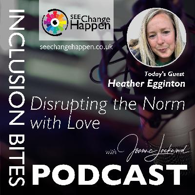 Disrupting the Norm with Love