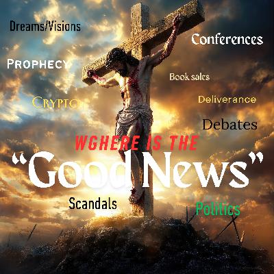 Where is the Good News?