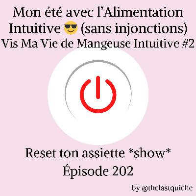 Mon été avec l'Alimentation Intuitive 😎 (sans injonctions) - Vis Ma Vie de Mangeuse Intuitive #2