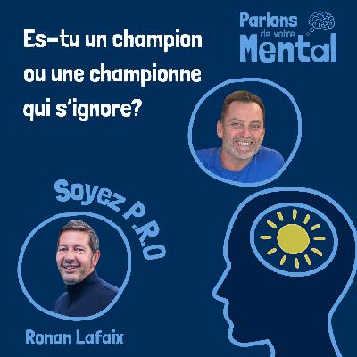 Révélez le ou la champion(ne) qui sommeille en vous avec Ronan Lafaix et son parcours inspirant!