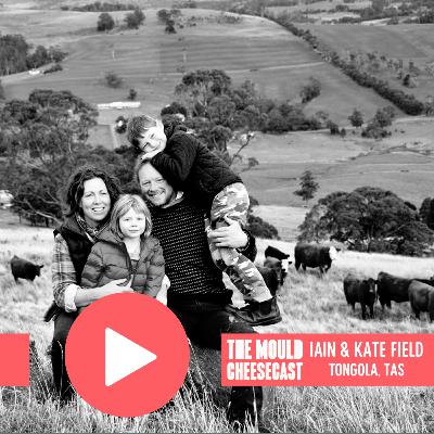 #21: Iain & Kate Field, Tongola Cheese (Southern Tasmania)