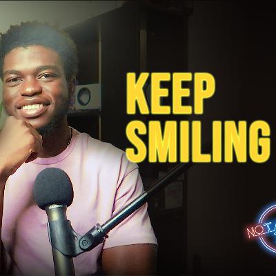 KEEP SMILING – Episode 34 KEEP SMILING – Episode 34