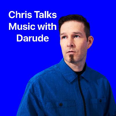 Chris Talks Music with Darude