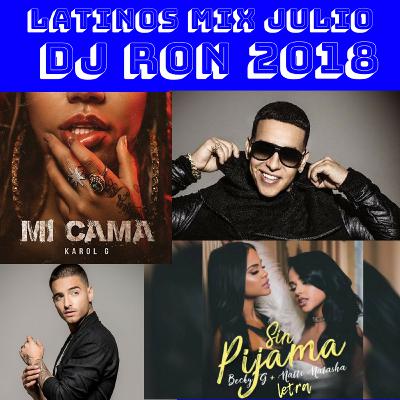 Latinos Mix Julio 2018 - Dj Ron