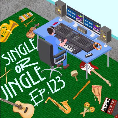 Episode 123 - Single or Jingle