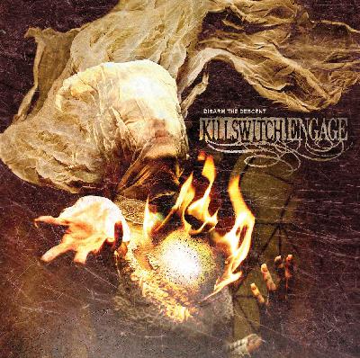 30: Killswitch Engage – Disarm the Descent 30: Killswitch Engage – Disarm the Descent