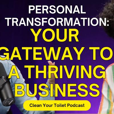 S07E04 - Steph Dickson & Benjamin Byrne - Personal Transformation: Your Gateway to a Thriving Business.