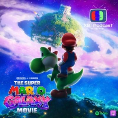 THE SUPER MARIO GALAXY MOVIE-35 AÑOS BLIZZARD-FORZA HORIZON 6 Y EL FOMO-XBI RETRO-ALIENCITY-EP 119 THE SUPER MARIO GALAXY MOVIE-35 AÑOS BLIZZARD-FORZA HORIZON 6 Y EL FOMO-XBI RETRO-ALIENCITY-EP 119