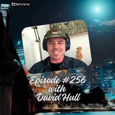 Episode #256 with David Hull
