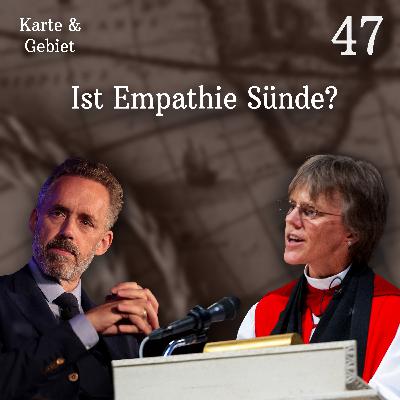 Ist Empathie Sünde? - Folge 47