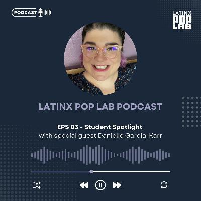 Student Spotlight: Danielle Garcia-Karr