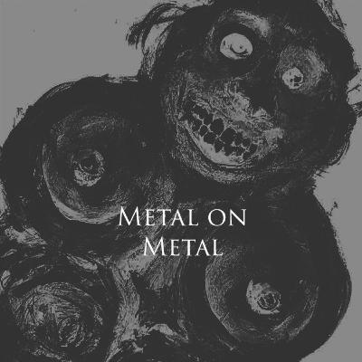 Metal on Metal - Crippling Alcoholism "Cam Girl"