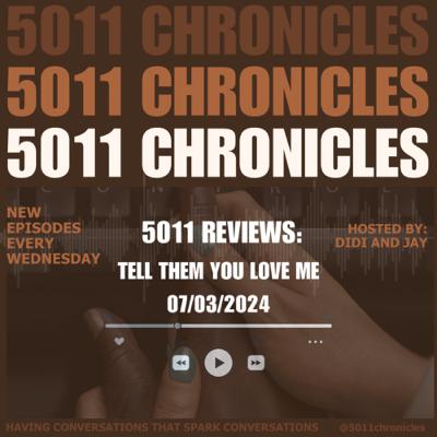 5011 REVIEWS: TELL THEM YOU LOVE ME