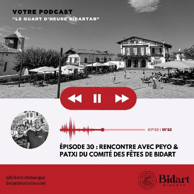 Épisode 30 - Patxi & Peyo, du Comité des Fêtes de Bidart