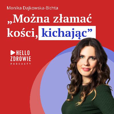 Osteoporoza nie zaczyna się po 70. Monika Dajkowska-Bichta o tym, jak dietą dbać o kości