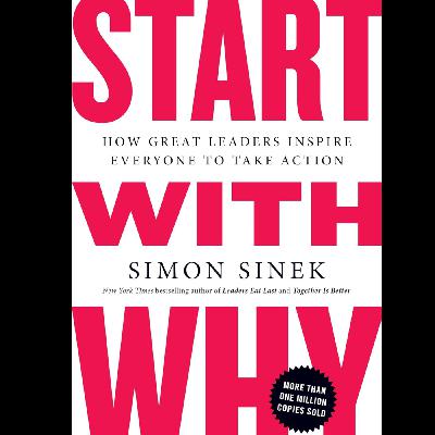 Start with Why by Simon Sinek, Book Summary, Podcast, English