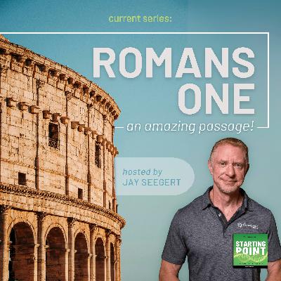 Romans 1 - An Amazing Passage! (Part 3) #133 Romans 1 - An Amazing Passage! (Part 3) #133
