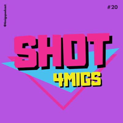 #SHOT 4migs: Vol 20