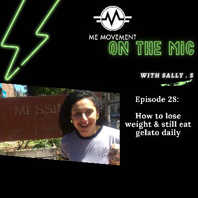 How to lose weight & still eating gelato daily ep 28