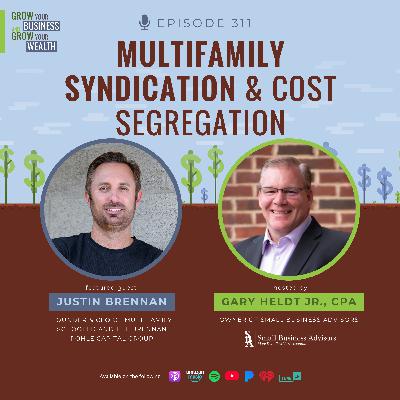 Episode 311: Multifamily Syndication and Cost Segregation Episode 311: Multifamily Syndication and Cost Segregation