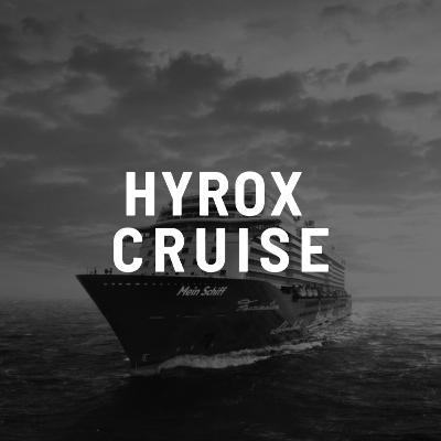 081: HYROX Cruise - The Future of Hybrid Athlete Experiences?