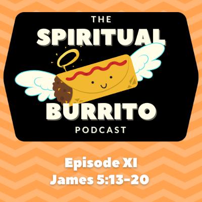 Episode XI - James 5:13-20