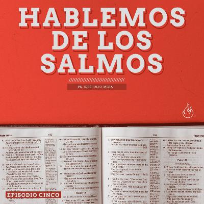 Hablando De Los Salmos Parte 5